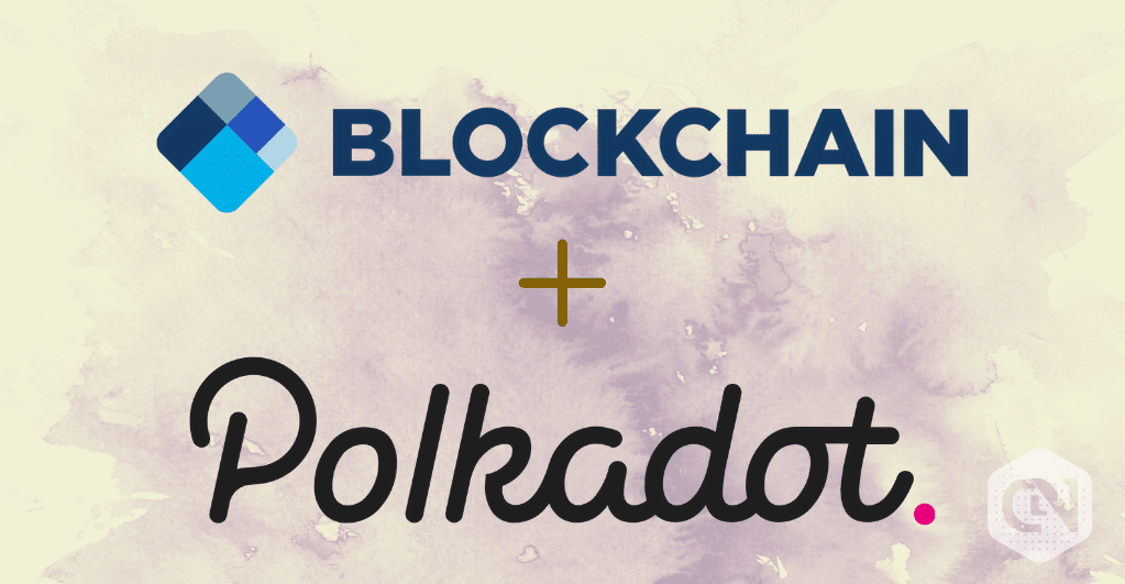 Blockchain.com to Integrate Polkadot Tokens Into Its Wallet