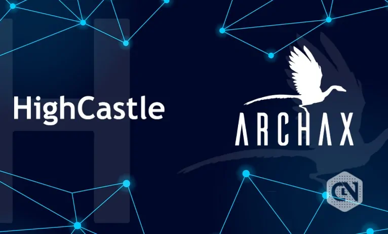 Highcastle Broadcasts Collaboration News With Archax for Added Liquidity to Digital Securities