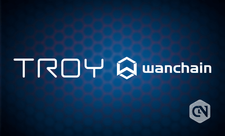 Troy Trade Collaborates With Wanchain to Design Seamless Cross-chain Trading Ecosystem