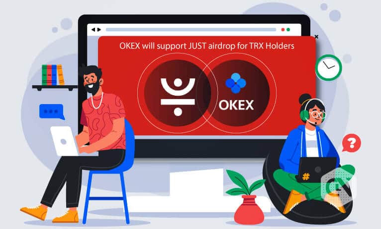 OKEx Announces JUST Token Airdrop for TRON holders