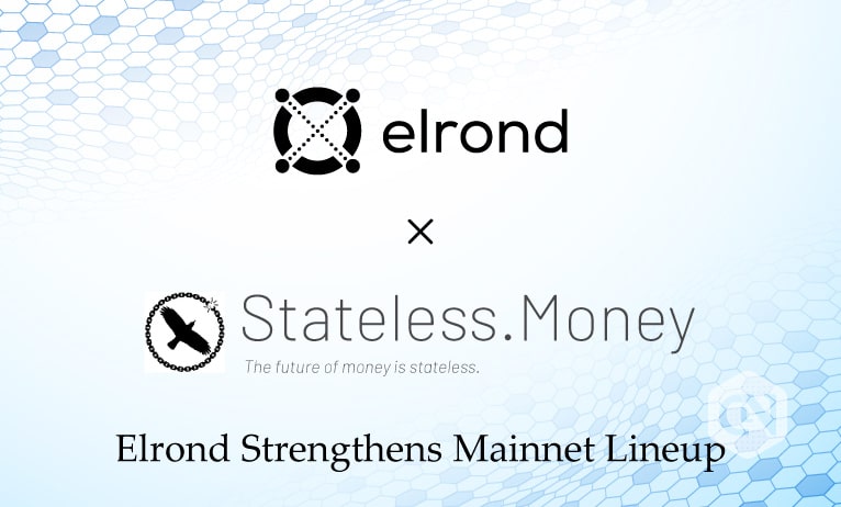 Stateless Money to Join Elrond