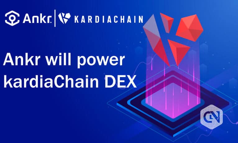 Ankr to Hold KardiaChain DEX on its Proprietary Infrastructure