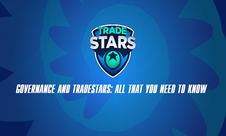 Governance and TradeStars All That You Need To Know