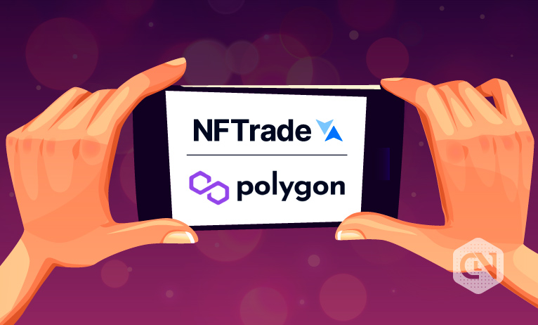 Polygon and NFTrade Consolidate to Enhance User Transaction