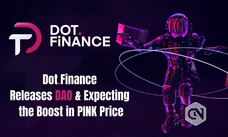 Dot.Finance Launches DAO, Tables $PINK Token Proposal