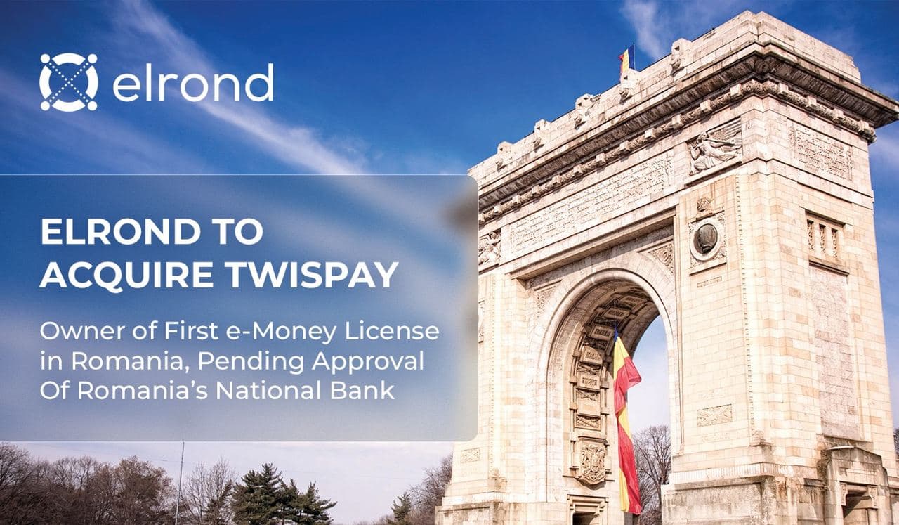 Elrond to Acquire Capital Financial Services S.A, Owner of First e-Money License in Romania, Pending Approval of Romania’s National Bank