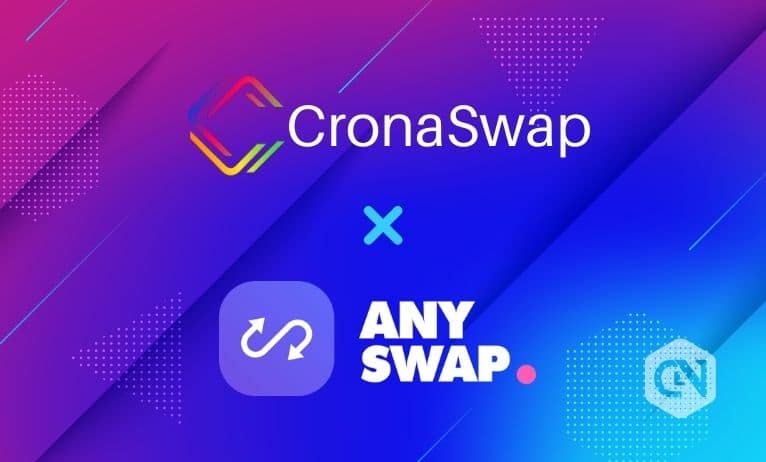 CronaSwap Joins Hands with AnySwap