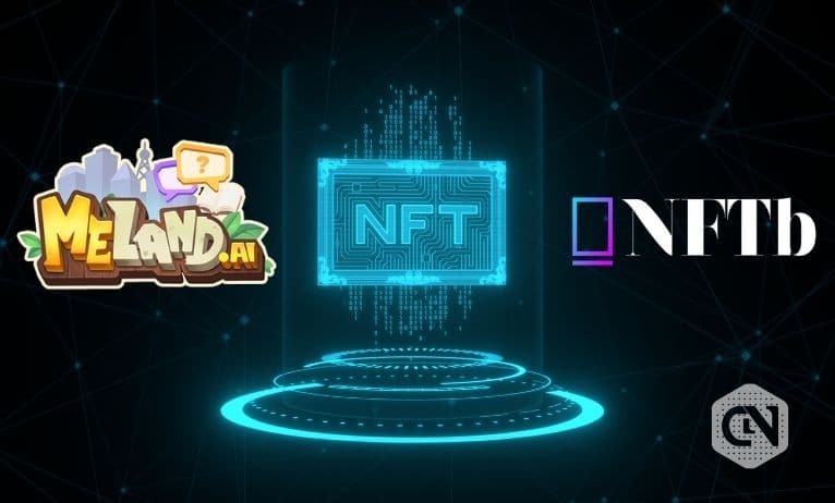 Meland Is NFTb's Newest Launch Partner