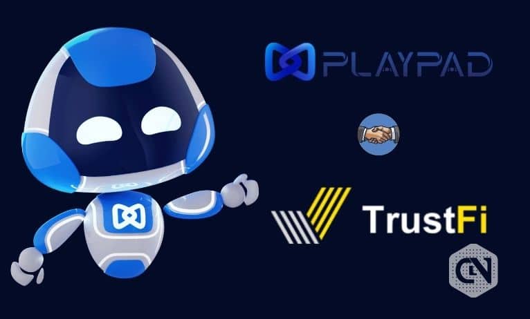 TrustFi and PlayPad Announce Partnership for Cross-Marketing