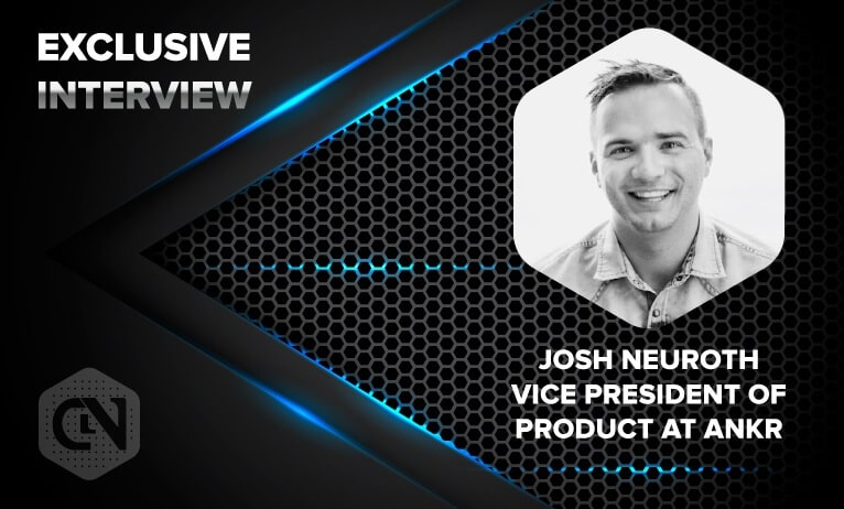 Josh Neuroth Vice President of Product Ankr