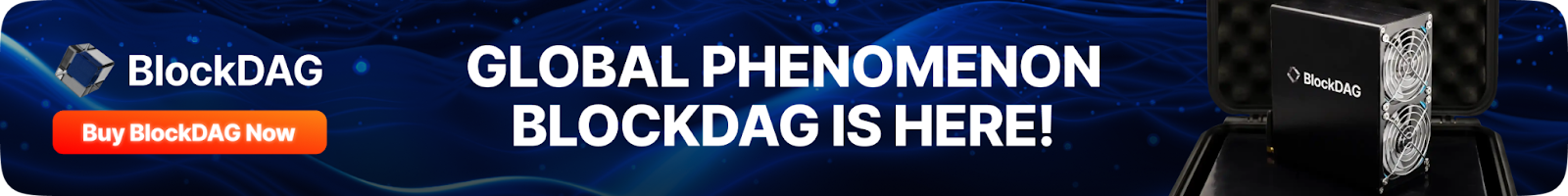 Global phenomeno blockdag is here