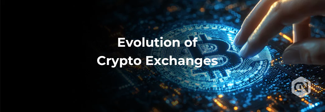 From Beginning to Beyond The Evolution of Crypto Exchanges