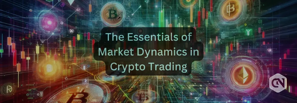 Market Dynamics in Crypto Trading